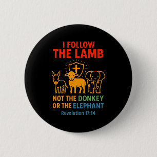 Ich folge dem Lamm, nicht Esel oder Elefant Christ Button