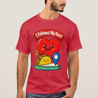 Ich folgte meinem Herz T-Shirt