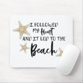Ich folgte meinem Herzen und es führte zum Stranda Mousepad (Mit Mouse)