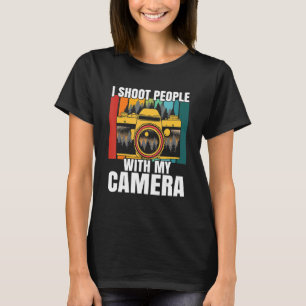 Ich fotografiere Menschen mit meiner Fotokamera T-Shirt
