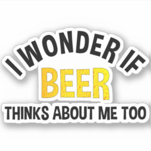 Ich frage mich, ob auch die Biere über mich nachde Aufkleber