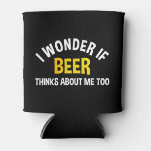 Ich frage mich, ob Bier auch an mich denkt Dosenkühler