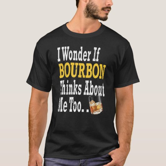 Ich frage mich, ob Bourbon über mich zu denken Bou T-Shirt (Vorderseite)