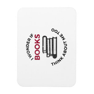 Ich frage mich, ob Bücher auch an mich denken - Fu Magnet