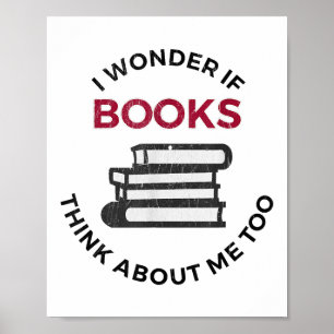 Ich frage mich, ob Bücher auch an mich denken - Fu Poster