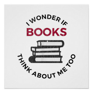 Ich frage mich, ob Bücher auch an mich denken - Fu Poster