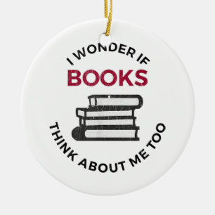 Ich frage mich, ob Bücher auch an mich denken - Lu Keramik Ornament