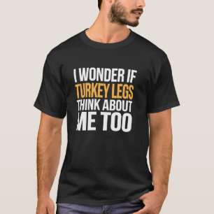 Ich frage mich, ob die Türkei denken über mich zu T-Shirt