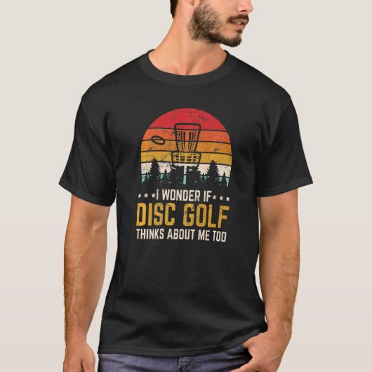 Ich frage mich, ob Disk Golf über mich zu Frisbee T-Shirt (Vorderseite)