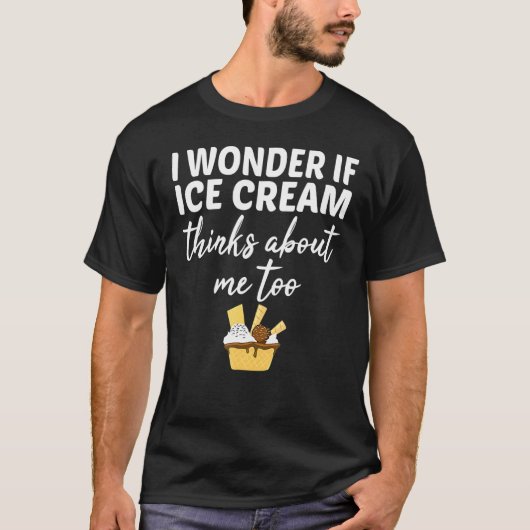 Ich frage mich, ob Eiscreme über mich zu kone nach T-Shirt (Vorderseite)