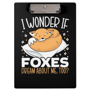 Ich frage mich, ob Foxen von mir träumen Klemmbrett