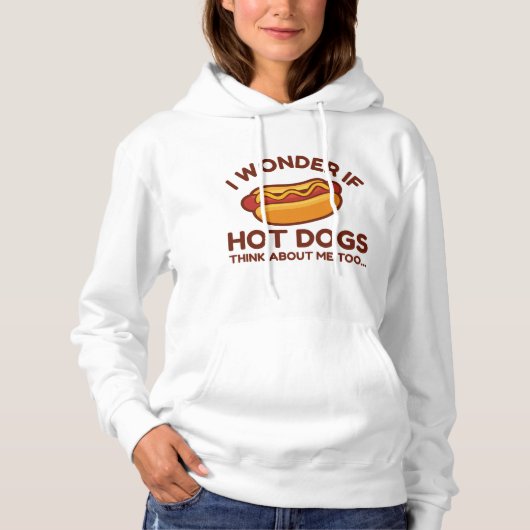 Ich frage mich, ob Hot Dogs auch an mich denken Hoodie (Vorderseite)