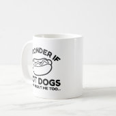 Ich frage mich, ob Hot Dogs auch an mich denken Kaffeetasse (Vorderseite Links)