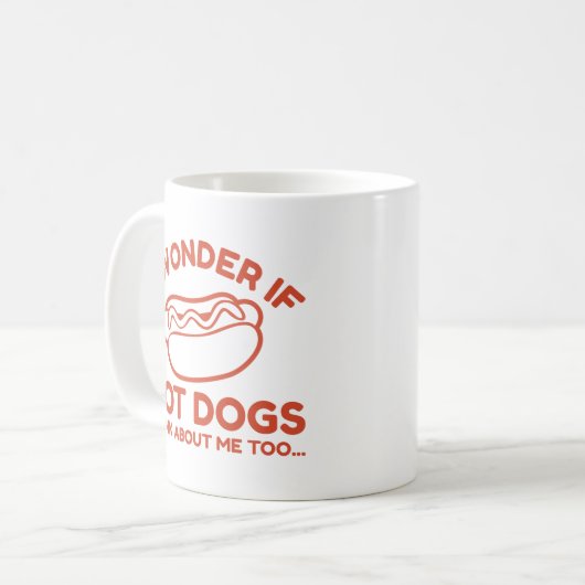 Ich frage mich, ob Hot Dogs auch an mich denken Kaffeetasse (Vorderseite Links)