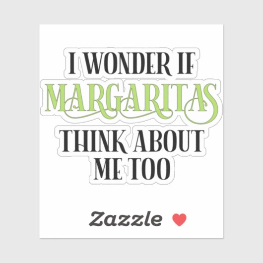 Ich frage mich, ob Margaritas auch an mich denken Aufkleber (Blatt)