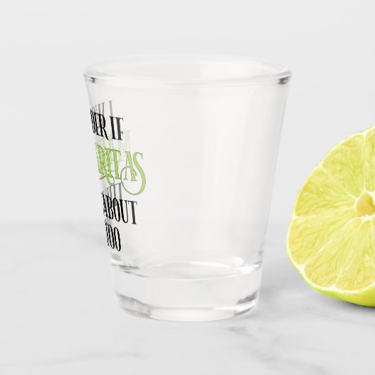 Ich frage mich, ob Margaritas auch an mich denken Schnapsglas (Rechts)