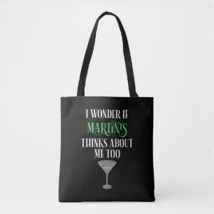 Ich frage mich, ob Martinis auch an mich denkt Tasche