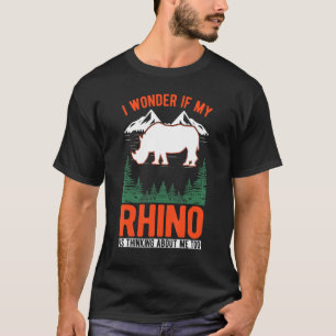 Ich frage mich, ob mein Rhino zu sehr an mich denk T-Shirt