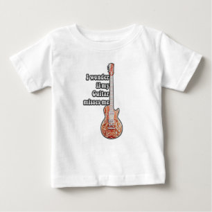 Ich frage mich, ob meine Gitarre mich vermisst. Baby T-shirt
