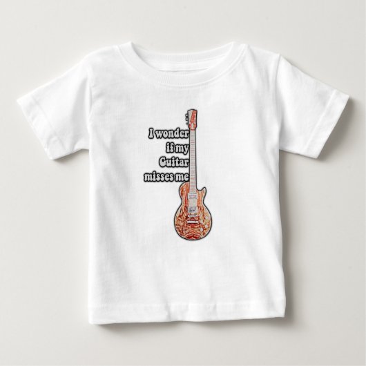 Ich frage mich, ob meine Gitarre mich vermisst. Baby T-shirt (Vorderseite)
