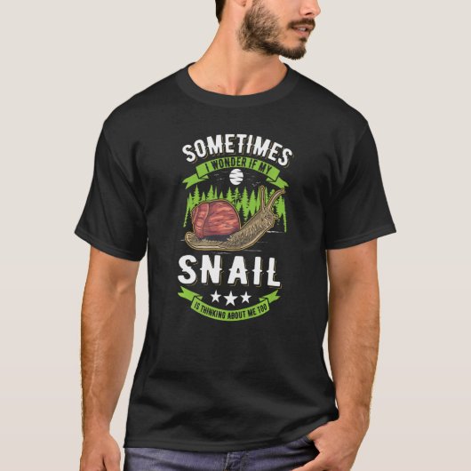 Ich frage mich, ob meine Schnecke über mich zu Sna T-Shirt (Vorderseite)