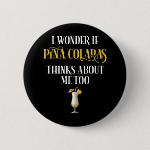 Ich frage mich, ob Pina Coladas auch an mich denkt Button
