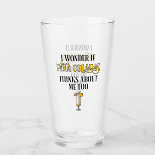 Ich frage mich, ob Pina Coladas auch an mich denkt Glas
