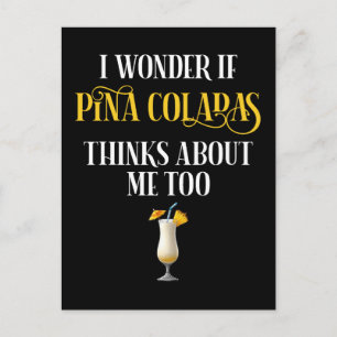 Ich frage mich, ob Pina Coladas auch an mich denkt Postkarte