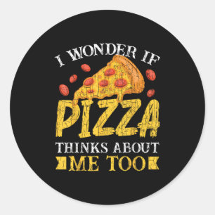 Ich frage mich, ob Pizza über mich zu sonnig nachd Runder Aufkleber