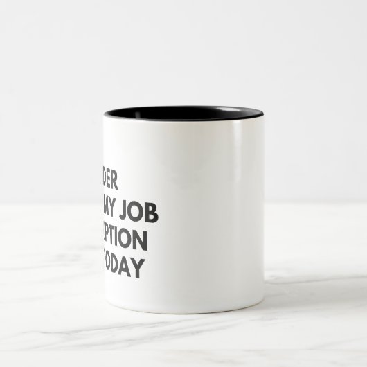 Ich frage mich, was meine Arbeitsbeschreibung heut Zweifarbige Tasse (Mittel)