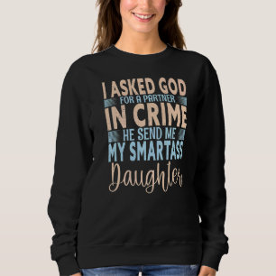 Ich Fragte für einen Engel Gott schickte mir meine Sweatshirt