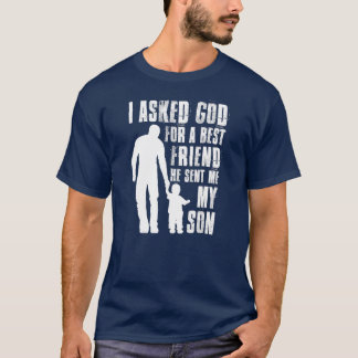 Ich Fragte Gott als besten Freund, den er mir gesc T-Shirt