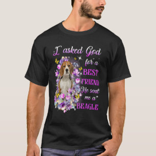 Ich Fragte Gott als besten Freund, den er mir gesc T-Shirt
