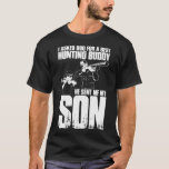 Ich fragte Gott besten Jagdbuddy Er schickte mir m T-Shirt<br><div class="desc">Ich fragte Gott besten Jäger Buddy Er schickte mir meinen Sohn T.</div>