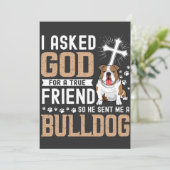 Ich Fragte Gott einen wahren Freund Mein Hund Bull Einladung (Stehend Vorderseite)