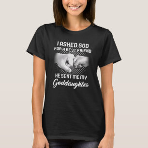 Ich Fragte Gott für den besten Freund Godchild T-Shirt