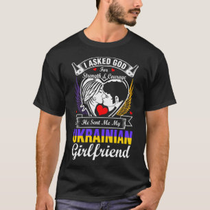 Ich Fragte Gott für die ukrainische Freundin T-Shirt