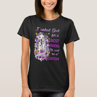 Ich Fragte Gott für einen besten Freund, den er mi T-Shirt