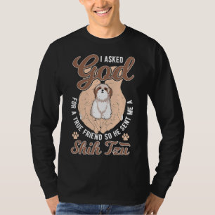 Ich Fragte Gott für einen echten Freund, also sand T-Shirt