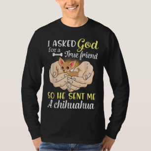 Ich Fragte Gott für einen echten Freund, also schi T-Shirt