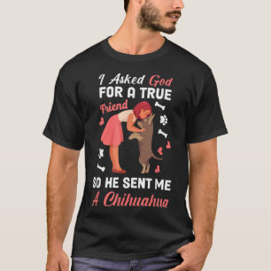 Ich Fragte Gott für einen echten Freund T-Shirt