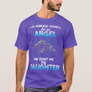 Ich fragte Gott für einen Engel, den er mir meine T-Shirt