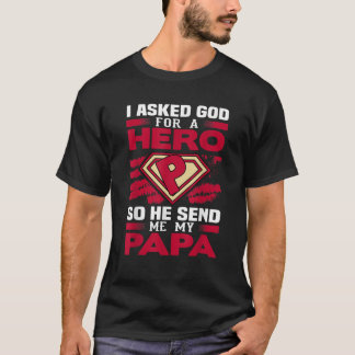 Ich fragte Gott für einen Helden Er schickte mir m T-Shirt