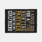 Ich Fragte Gott für einen Jagdpartner, den er mir Fleecedecke (Vorderseite (Horizontal))