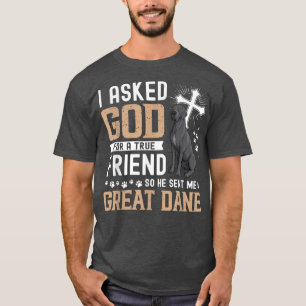 Ich Fragte Gott für einen wahren Freund, mein Hund T-Shirt