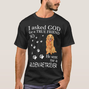 Ich Fragte Gott für einen wahren Freund, so schick T-Shirt