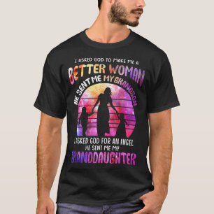Ich Fragte Gott, um mir eine bessere weibliche Gro T-Shirt