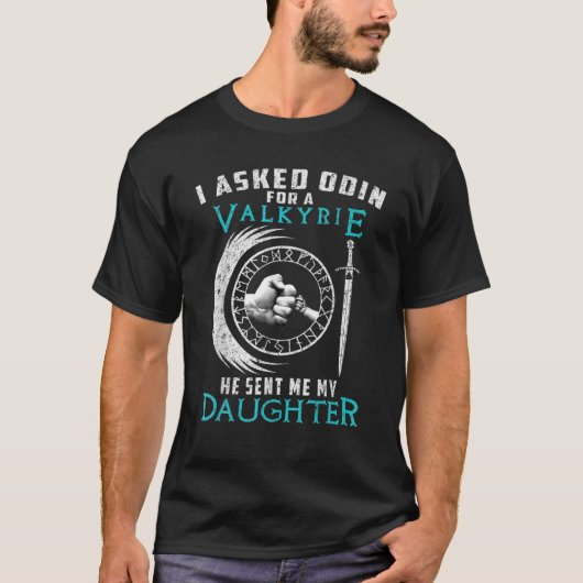 Ich Fragte Odin, denn er hat mir meine Tochter ges T-Shirt (Vorderseite)
