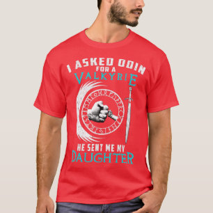 Ich Fragte Odin für einen Valkyrie, den er mir mei T-Shirt