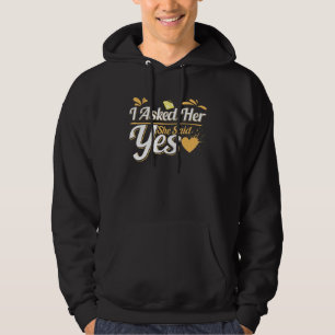 Ich Fragte sie und sie sagte ja Verlobung Rote Her Hoodie